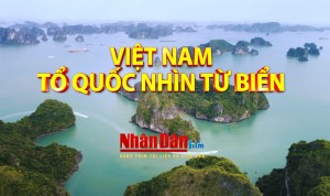Phát sóng phim tài liệu "Việt Nam - Tổ quốc nhìn từ biển"