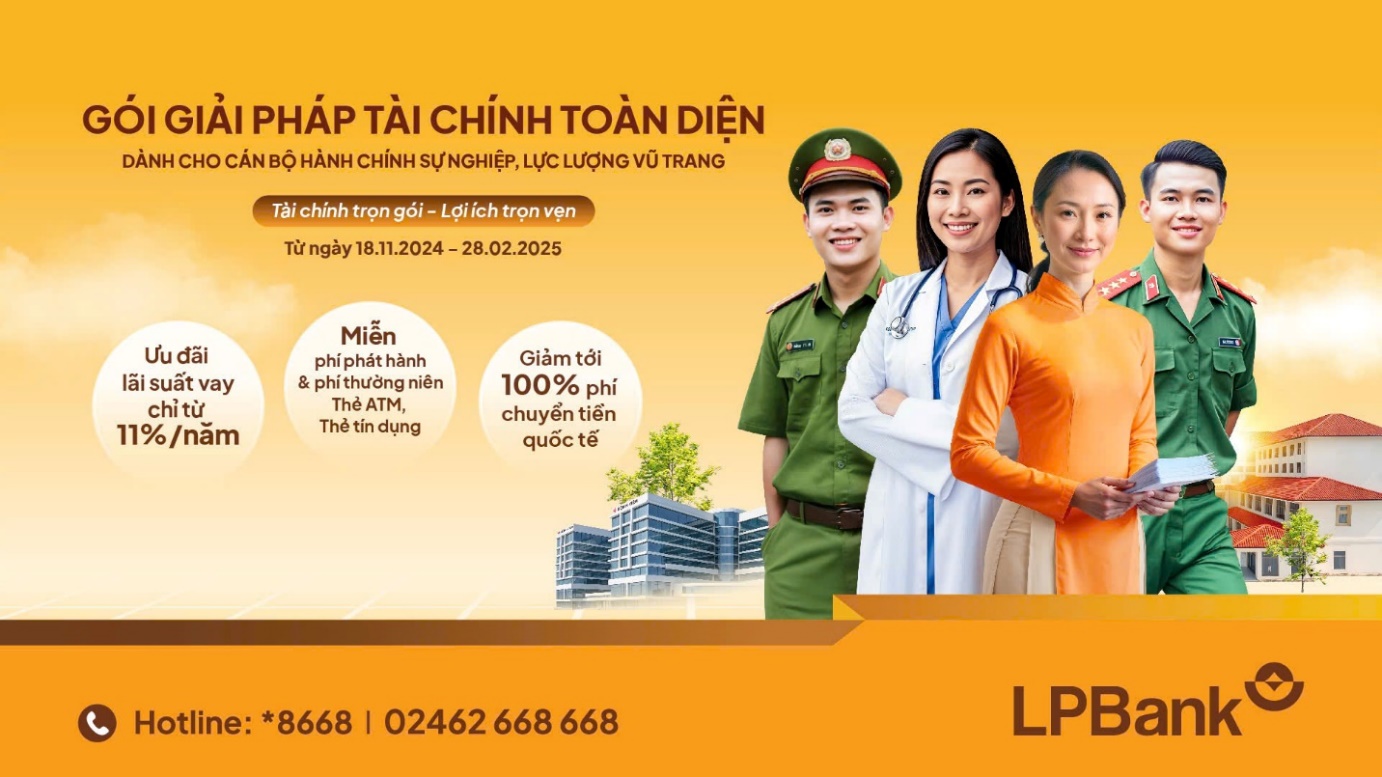 LPBank triển khai gói giải pháp tài chính toàn diện dành riêng cho cán bộ, nhân viên hành chính sự nghiệp và lực lượng vũ trang